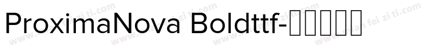 ProximaNova Boldttf字体转换